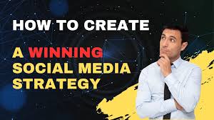 Creating a Winning Social Media Strategy 